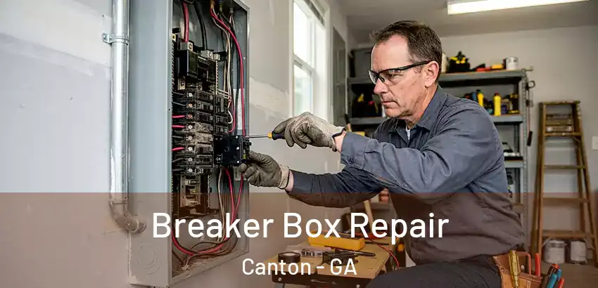  Breaker Box Repair Canton - GA