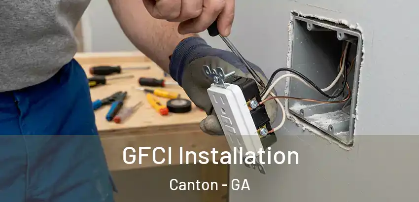  GFCI Installation Canton - GA